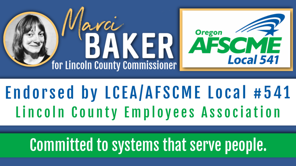 Marci Baker for Lincoln County Commissioner position 2 endorsed by Lincoln County Employees Association AFSCME Local #541